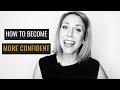 Mindset Shifts To Become 10x More Confident