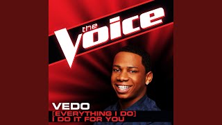 (Everything I Do) I Do It For You (The Voice Performance) - VEDO