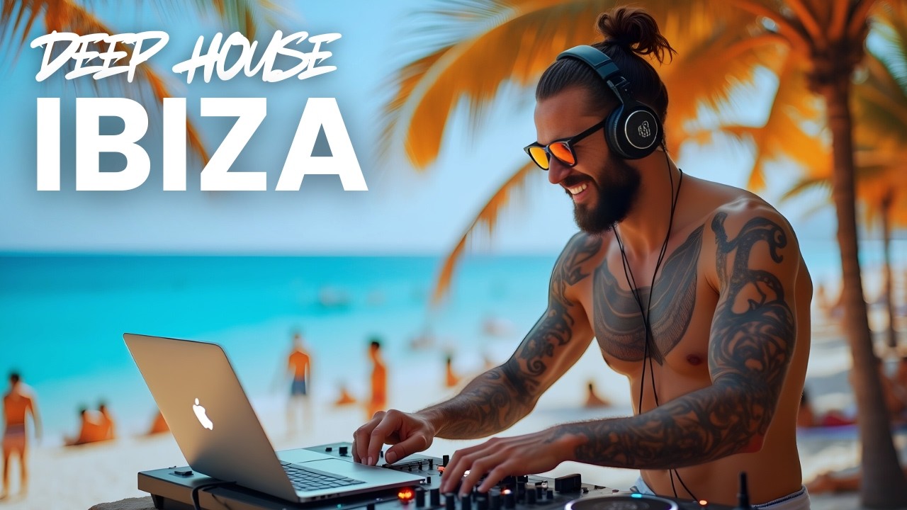 Ibiza Summer Deep House 2026 🌴 Tropical Chill Vibes (Best Beach Mix ...