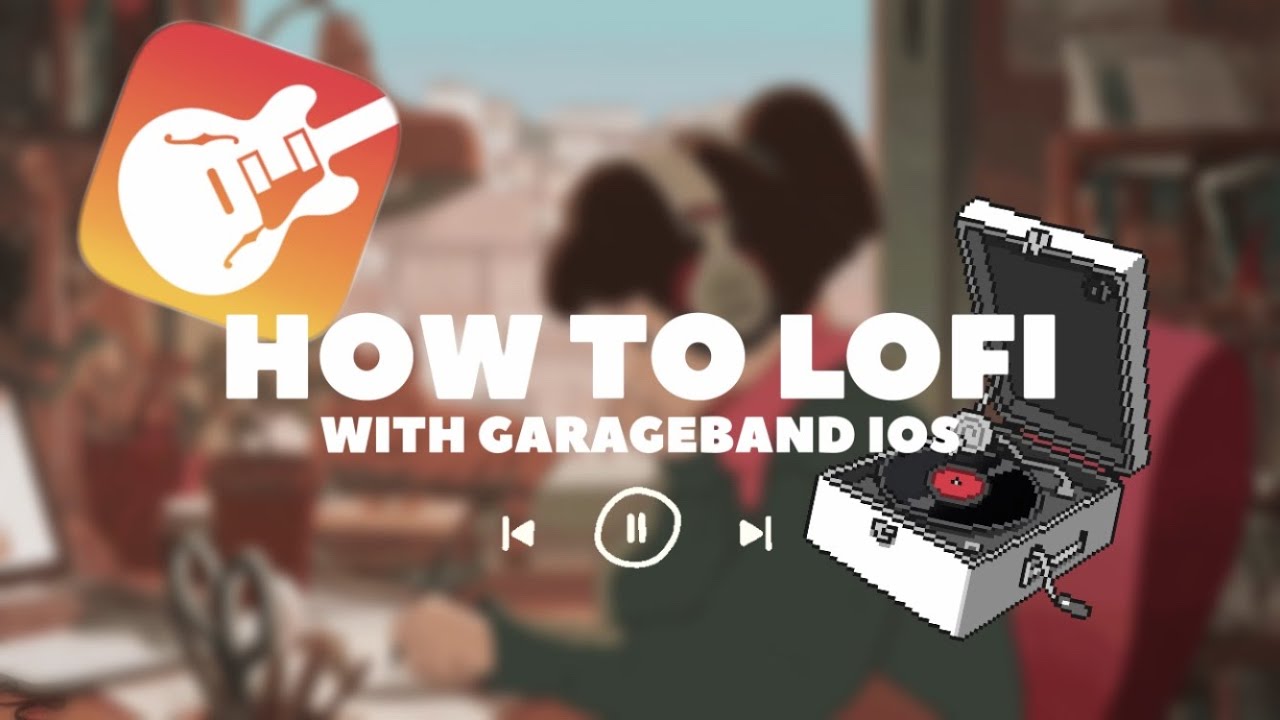 how to make a lofi beat on garageband ios