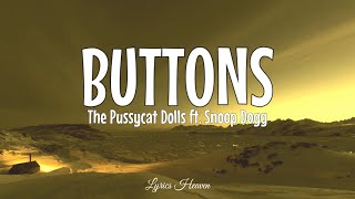 The Pussycat Dolls ft. Snoop Dogg- Buttons Remix (Lyrics)