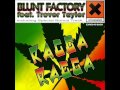 Blunt Factory feat  Trevor Taylor Bad Boys Blue   Ragga Ragga