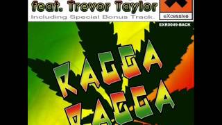 Blunt Factory feat  Trevor Taylor Bad Boys Blue   Ragga Ragga