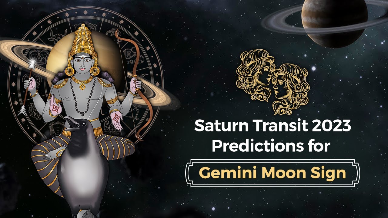 Saturn Transit 2023 Predictions for Gemini Moon Sign Saturn Transit