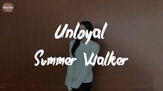 Summer Walker - Unloyal (with Ari Lennox) (Lyric Video)