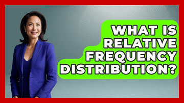 What Is Relative Frequency Distribution? - The Friendly Statistician