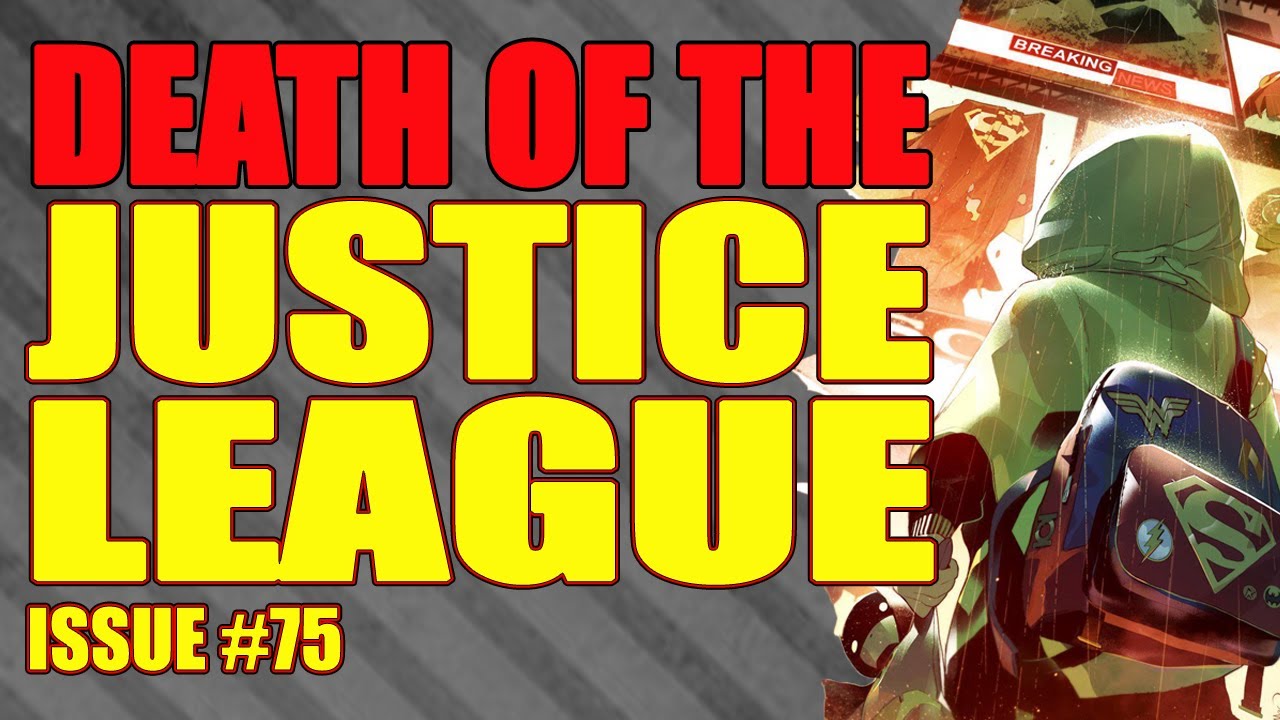 DEATH OF THE JUSTICE LEAGUE || Prelude to DARK CRISIS || (issue 75