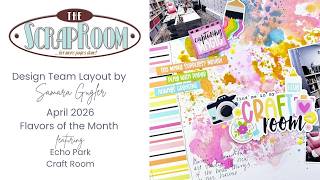 The ScrapRoom | April 26 FOTM | Echo Park Craft Room ‪@SamaraGugler