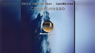 David Garner feat. SamuWriter - Compromesso [OUT NOW]