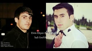  Elvin Eliyev Ft Geray Malik Sus Ureyim Sus 2016 