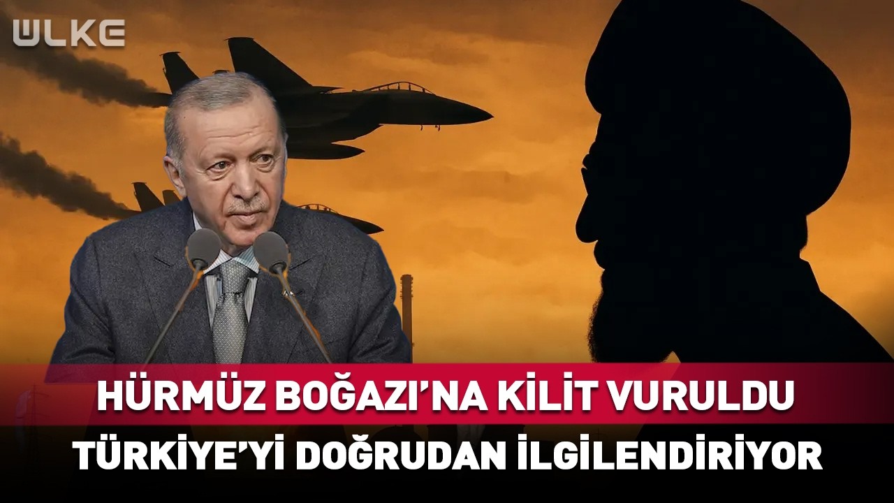 Hürmüz Boğazı'na Kilit Vuruldu! Türkiye'yi Doğrudan İlgilendiriyor...