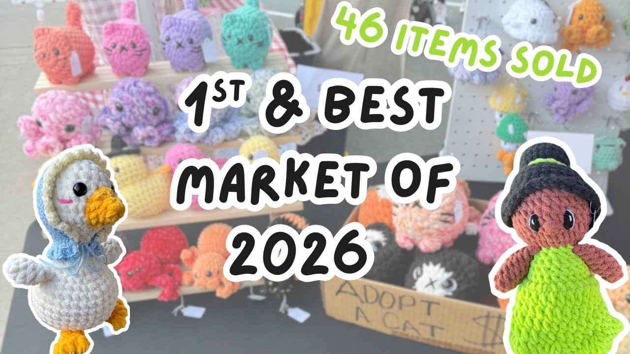 Crochet Market Recap | I Basically SOLD OUT | First & BEST Market of 2026