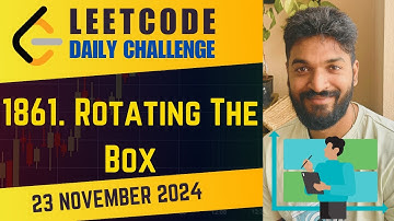 1861. Rotating the Box | Daily Challenge | 23 Nov 2024 | POTD
