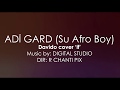 Adï Gard (Su Afro Boy)  Davido Cover 