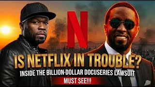 Diddy vs. Netflix: Inside the Billion-Dollar Docuseries Lawsuit