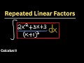Integration of Repeated Linear Factors | Partial Fractions Simplified — Calculus II