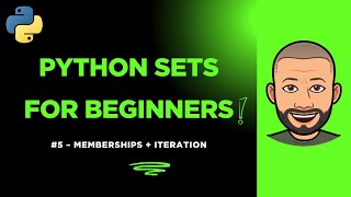 Python Sets for Beginners β #5 Membership & Iteration