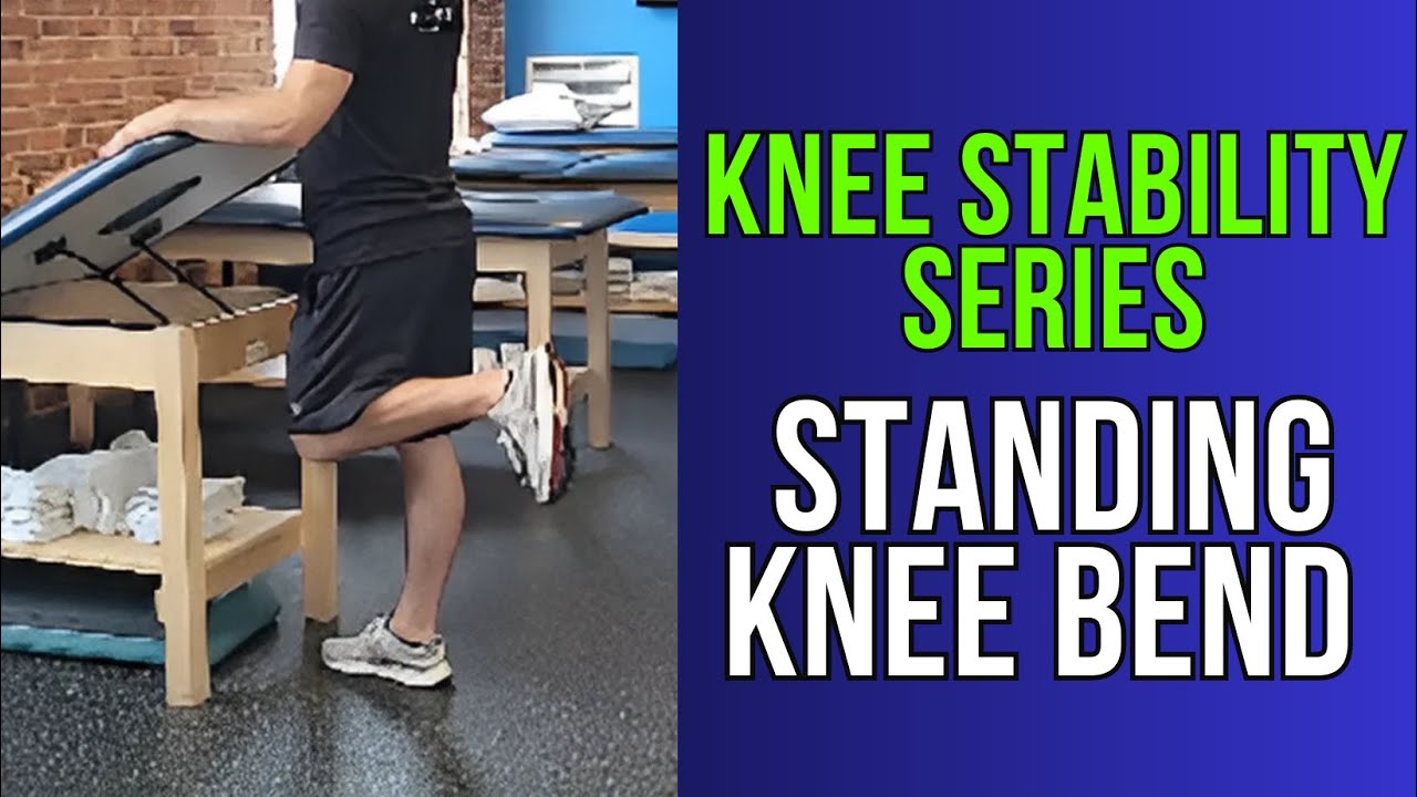 Standing Knee Bend (Hamstring Curl) | Knee Stability Exercise Series ...