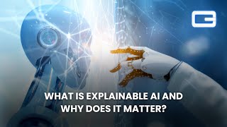 What Is Explainable AI and Why Does It Matter? | Artificial Intelligence | GBCORP