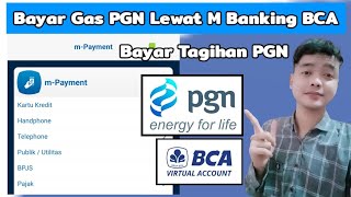Cara Bayar Gas PGN Lewat M Banking BCA Terbaru 2023 | Bayar Gas PGN