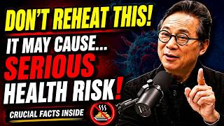 Doctor’s Warning: 5 Foods You Must Never Reheat (Cancer Risk Explained)