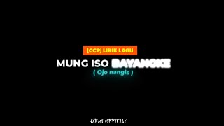 Mentahan ccp story wa 30 detik lirik lagu🎶 'KEBACUT NYAMAN X OJO NANGIS' -terbaru