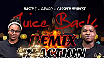 Nasty C - Juice Back Remix (ft. Davido & Cassper Nyovest) (Official Music Video) | Reaction 🔥🔥