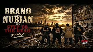 Brand Nubian - Step to the Rear (Phat Tape Remix)