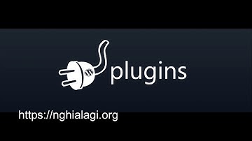 Plugin là gì? Những ý nghĩa của Plugin - Nghialagi.org