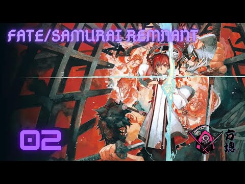 Fate Samurai Remnant 02.劇情推進(原來這次Servant有14隻那麼多啊)-Switch
