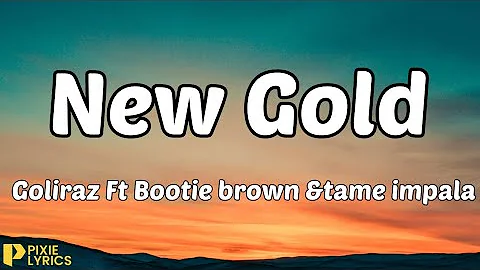 New Gold(Lyrics)-Gorillaz Ft .Bootie Brown & Tame Impala