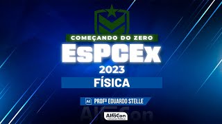 Concurso EsPCEx 2023 - Curso Completo de Física - Alfacon