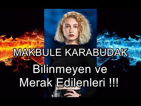 MAKBULE KARABUDAK Bilinmeyen ve Merak Edilenleri