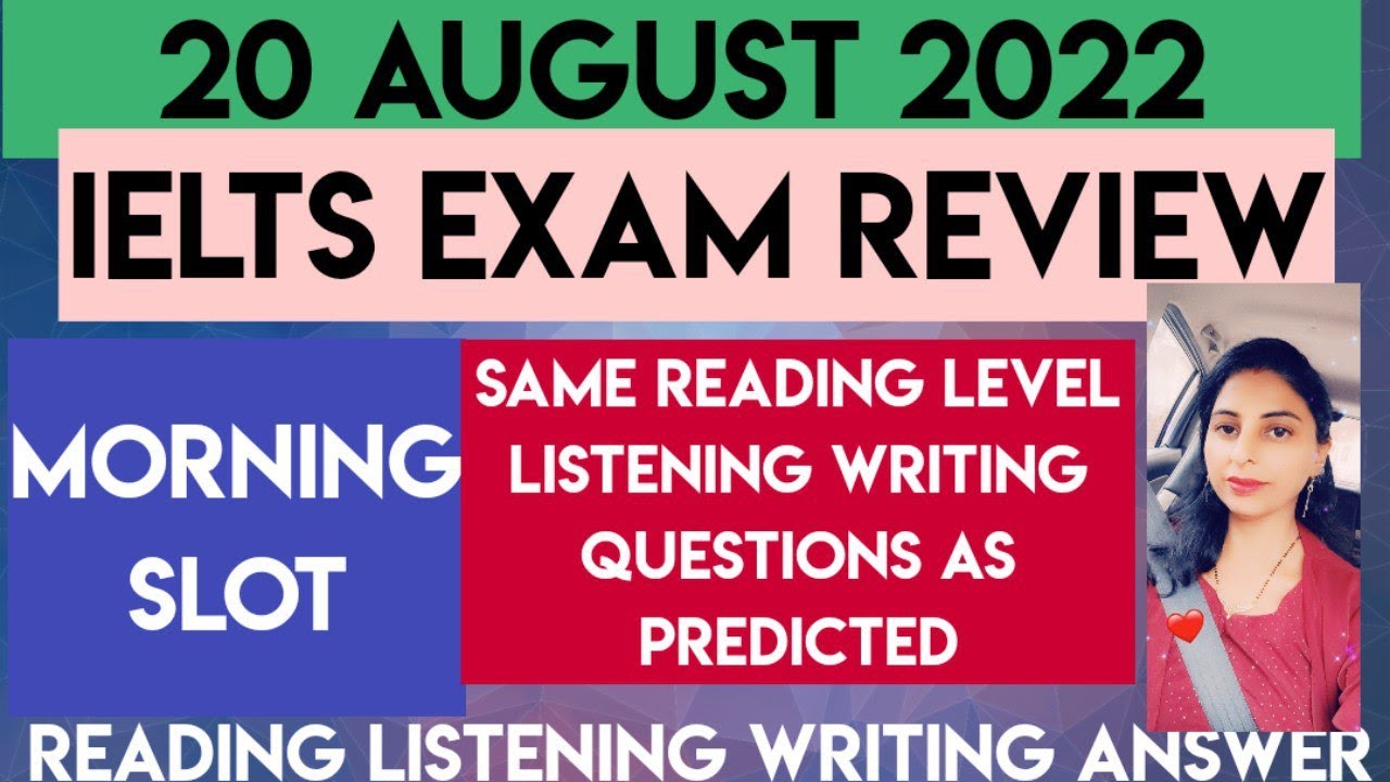20 AUG IELTS EXAM REVIEW MORNING SLOT Different Reading & Tasks at
