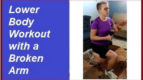 Lower Body Workout for Broken Arm: Life With A Cast (Broken Arm) Episode 11
