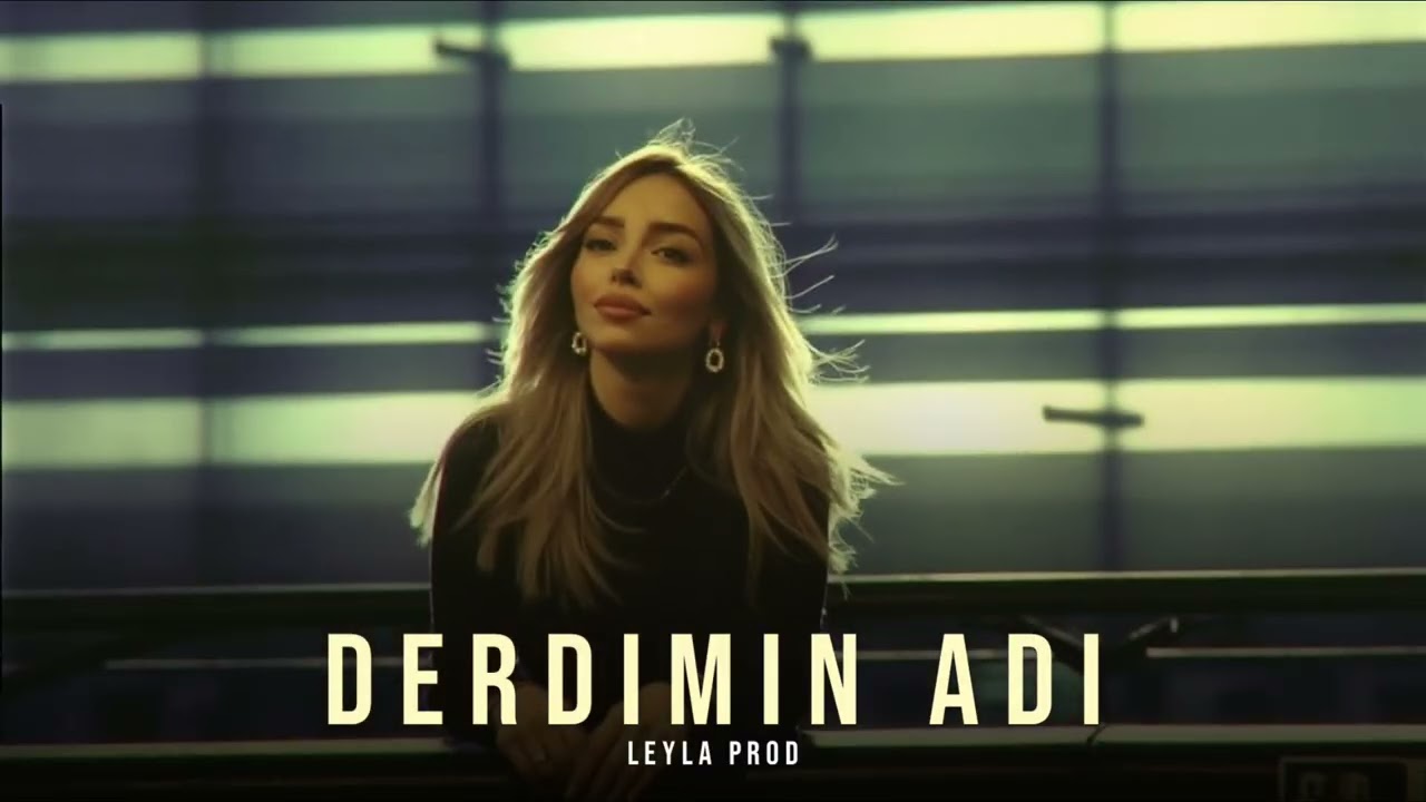 Derdimin Adi - Leyla Prod (Remix)