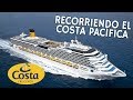 CONOCIENDO EL CRUCERO COSTA PACÍFICA | REVIEW 2017