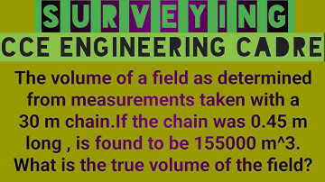 True Volume|Error in Volume due to Incorrect Chain|Calculation of True Volume|Problem|Surveying