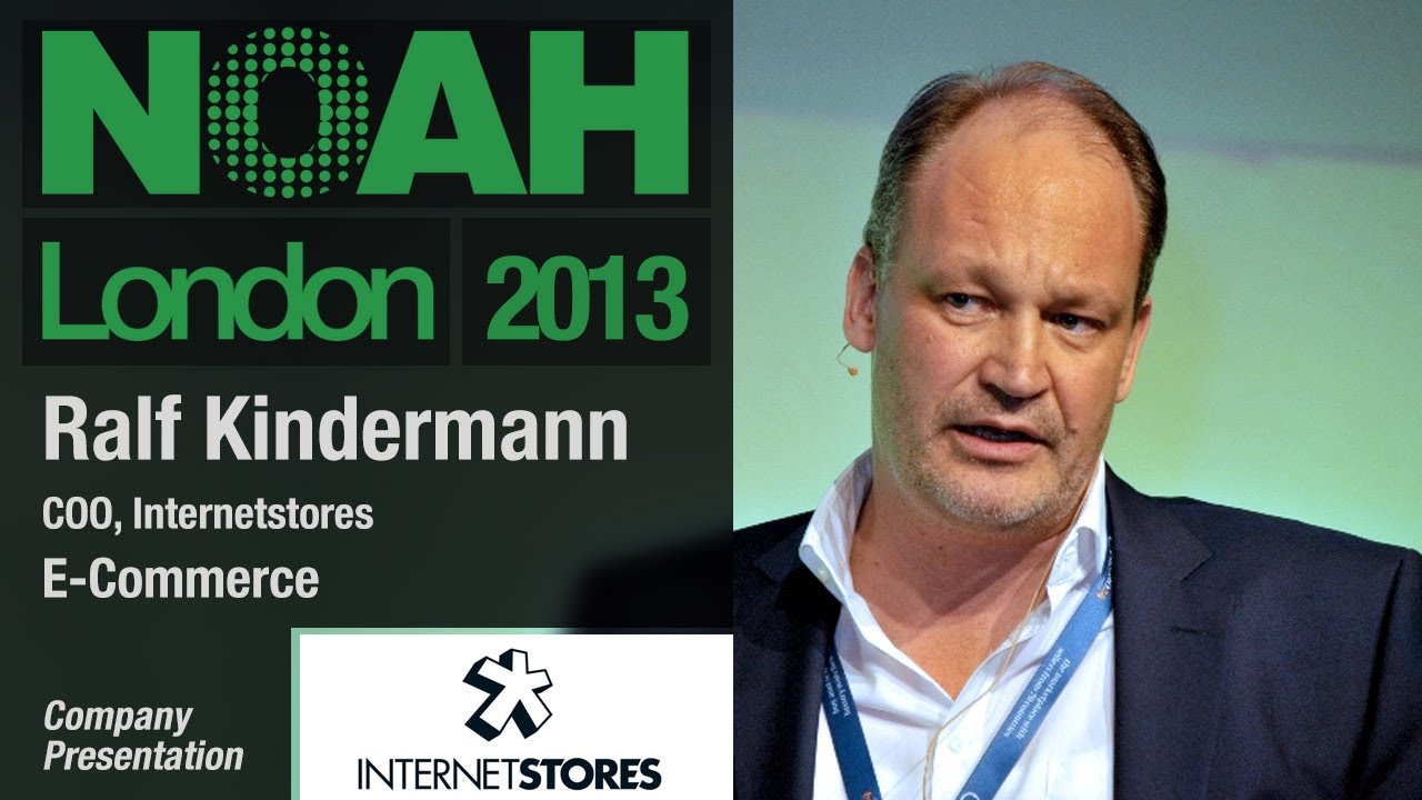 Ralf Kindermann - COO, Internetstores - NOAH13