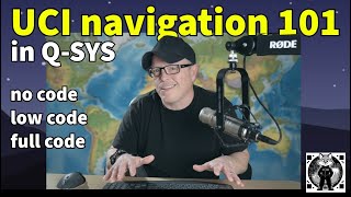 QSYS UCI Page Navigation 101 - no code, low code, full code (Parts 3&4 of a 5-part series)