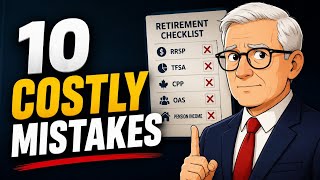 Retirement Mistakes That Can Cost Canadians Thousands