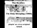 The Beatles - I'm Only Sleeping (1966) (playin' on (circa) original speed)
