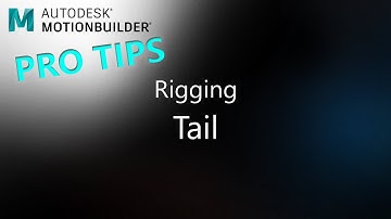 MotionBuilder ProTips - Rigging - Tail