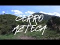 Visité el Cerro Azteca | HISTORIAS CURIOSAS