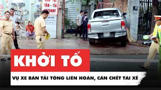 Criminal Case Opened After Pickup Truck Causes Multi-Vehicle Pileup, Killing Grab Driver in Dong Nai