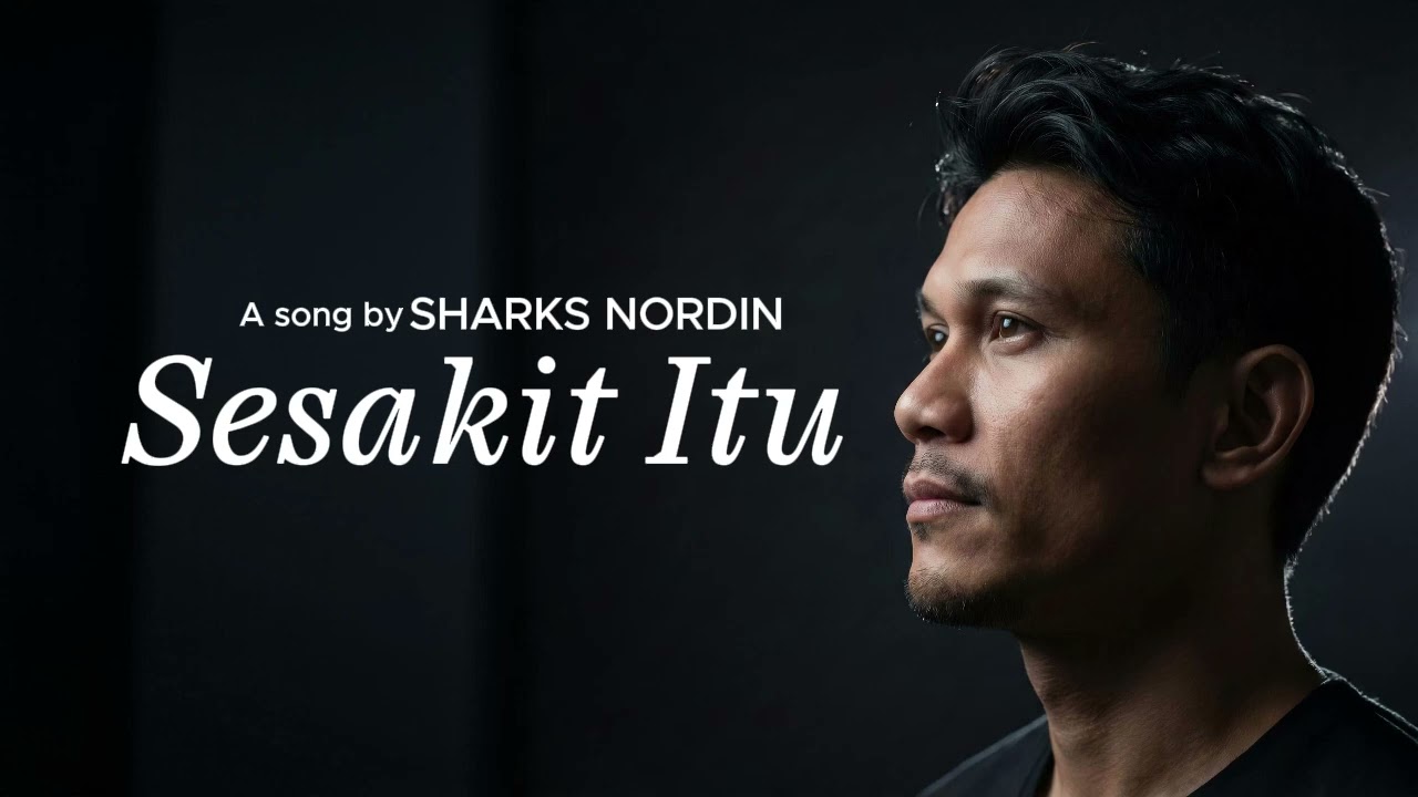 SESAKIT ITU - SHARKS NORDIN