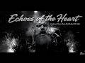 Echoes of the Heart - Ultimate 80s Emotional Classic Rock Ballad