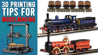 Tips &amp; Tricks For 3D Printing Railway Models