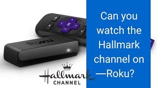 Can you watch the Hallmark channel on Roku