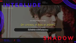 [Karaoke Thaisub] BTS (방탄소년단) - Interlude : Shadow (Full Length Edition) #oo_cotton